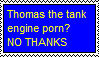 thomas the tank engine porn? no thanks
