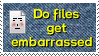 do files get embarrassed when unzipped