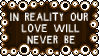 in reality our love will never be