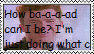 how ba-a-a-ad can i be im just doing what c