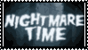 nightmare time