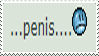 ...penis.... :(