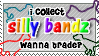 i collect silly bandz wanna trade