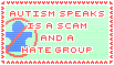 autism speaks is a scam and a hate group
