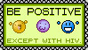 be positive except with hiv