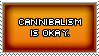 cannibalism is okay