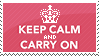 keep calm and carry on
