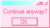 continue anyway
