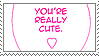youre really cute