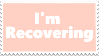 im recovering