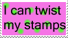 i can twist my stamps