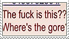 the fuck is this wheres the gore