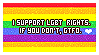 i support lgbt rights if you dont gtfo