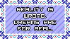 reality is wrong dreams are for real