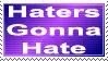 haters gonna hate
