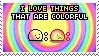 i love things that are colorful