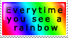 every time you see a rainbow god is having gay sex