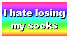 i hate losing my socks
