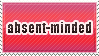absent minded