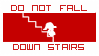 do not fall down stairs