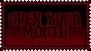 open your mouth