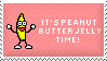 its peanut butter jelly time
