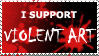 i support violent art