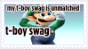 my tboy swag is unmateched tboy swag