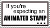 if youre expecting an animated stamp