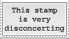 this stamp is very disconcerting