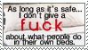 as long as its safe i dont give a fuck about what people do in their own beds