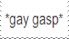 gay gasp