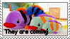they are coming