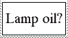 lamp oil rope bombs you want it