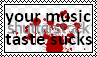 your music taste sucks