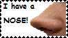 i have a nose