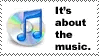 its about the music not the player