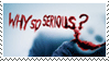 why so serious