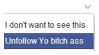 i dont want to see this unfollow yo bitch ass