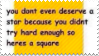 you dont even deserve a star because you didnt try hard enough so heres a square