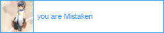 you are mistaken