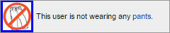 this user is not wearing any pants