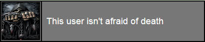 this user isnt afraid of death