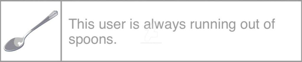 this user is always running out of spoons