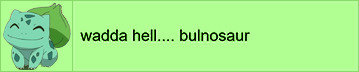 wadda hell... bulnosaur