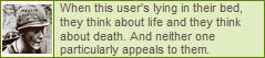 when this users lying in their bed they think about life and they think about death and neither one particularly appeals to them
