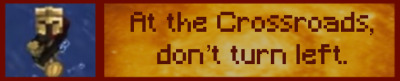 at the crossroads dont turn left