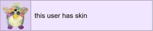 this user has skin