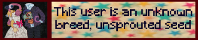 this user is an unknown breed unsprouted seed