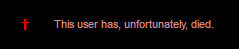 this user has unfortunately died